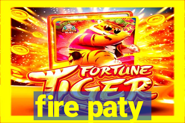 fire paty
